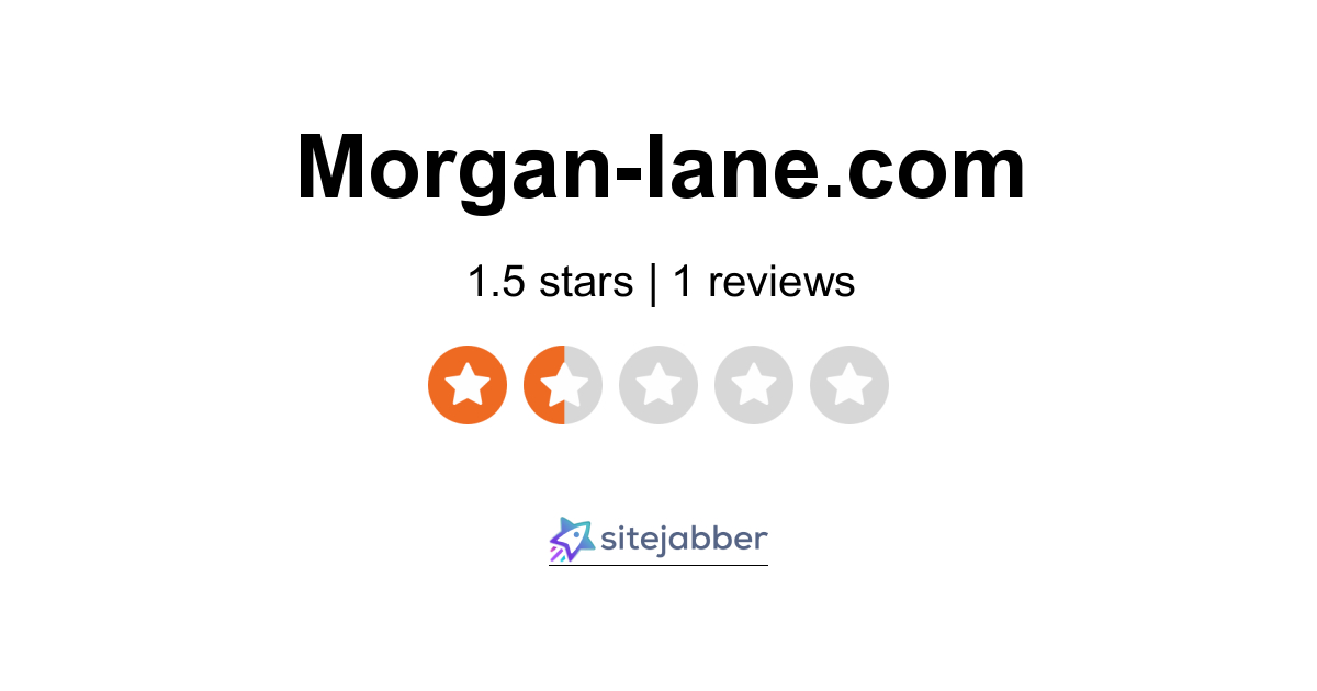 Morgan Lane Reviews 1 Reviews of Morgan lane Sitejabber