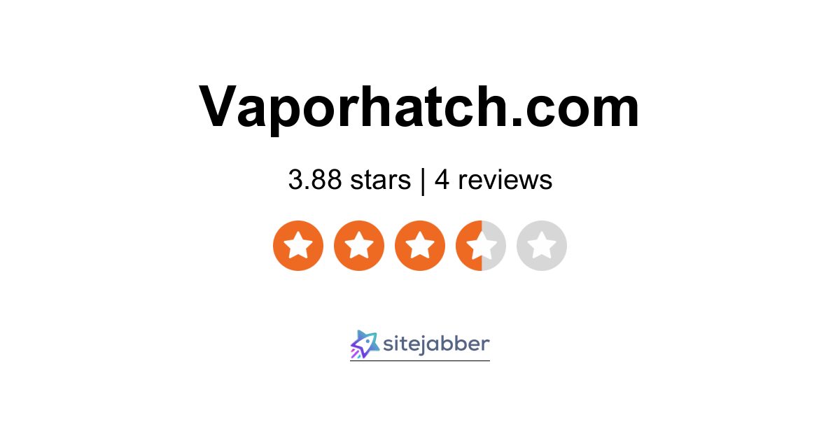 Vaporhatch Reviews Read 4 Customer Reviews of Vaporhatch Sitejabber
